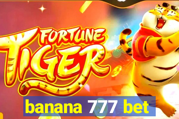 banana 777 bet